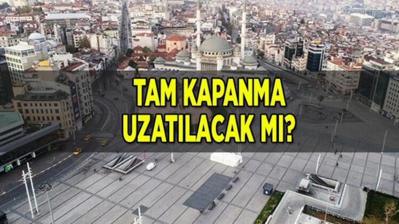 Tam kapanma ne zaman bitiyor? Yasaklar uzayacak mı?